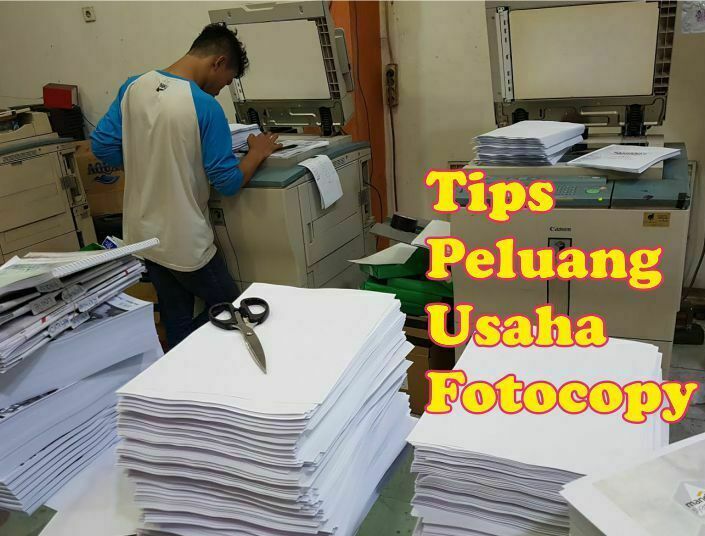tips menjalankan usaha fotocopy