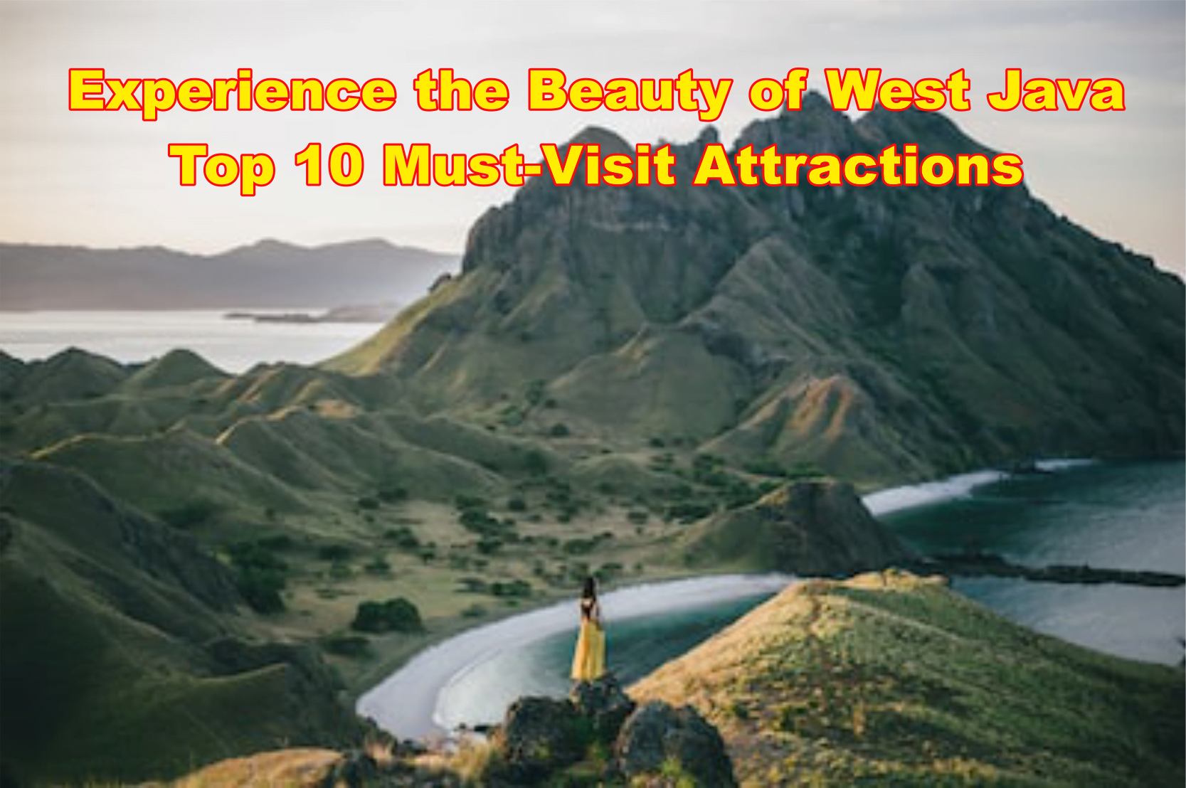 Experience the Beauty of West Java: Top 10 Must-Visit Attractions