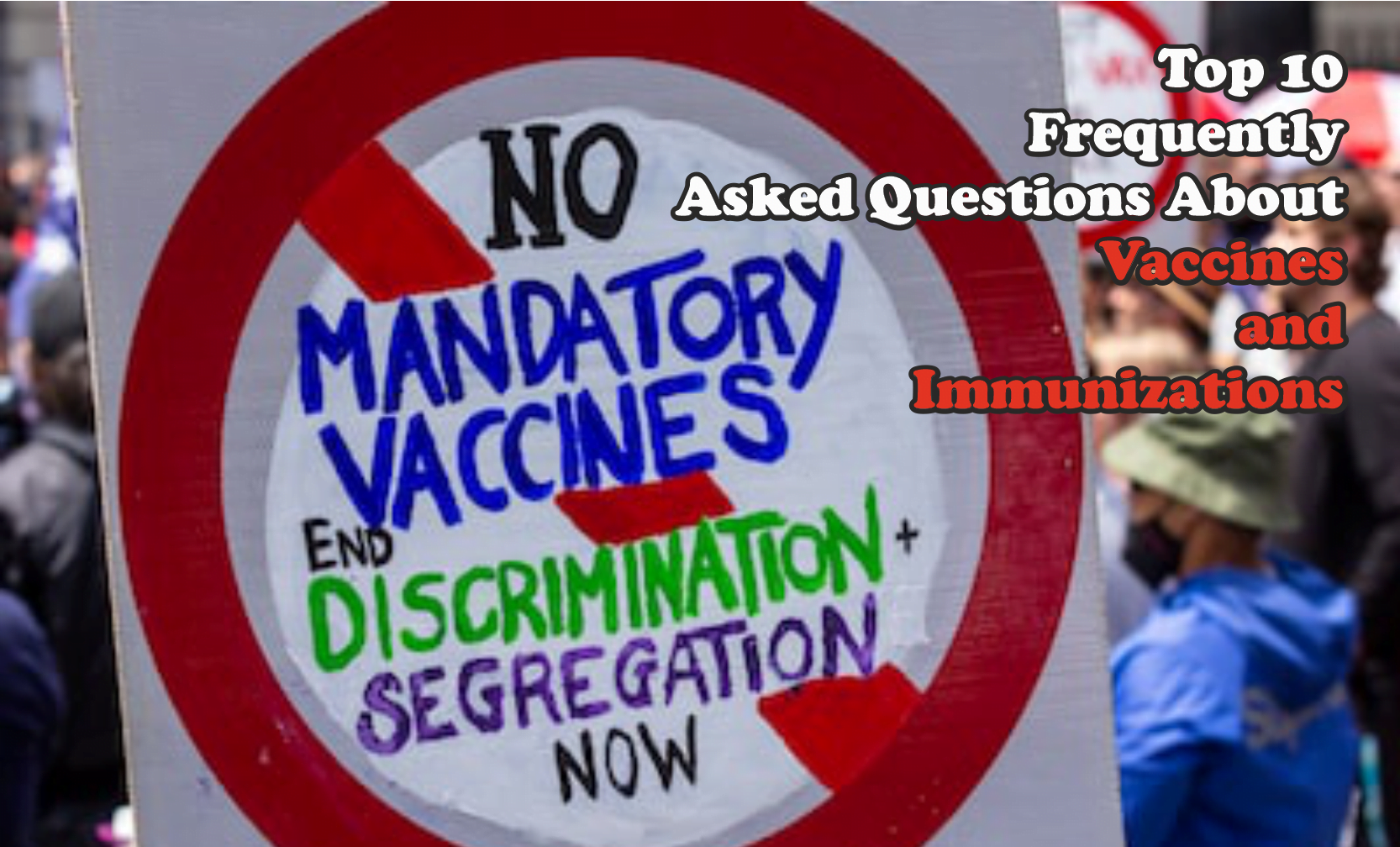 Top 10 Frequently Asked Questions About Vaccines and Immunizations