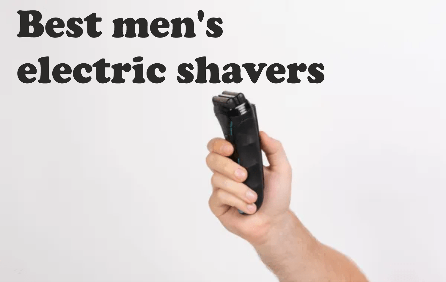 Best men's electric shavers
