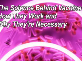 The Science Behind Vaccines: How They Work and Why They're Necessary
