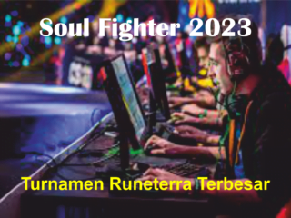 Soul Fighter 2023 Turnamen Runeterra Terbesar