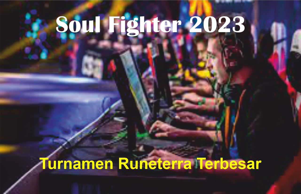 Soul Fighter 2023 Turnamen Runeterra Terbesar