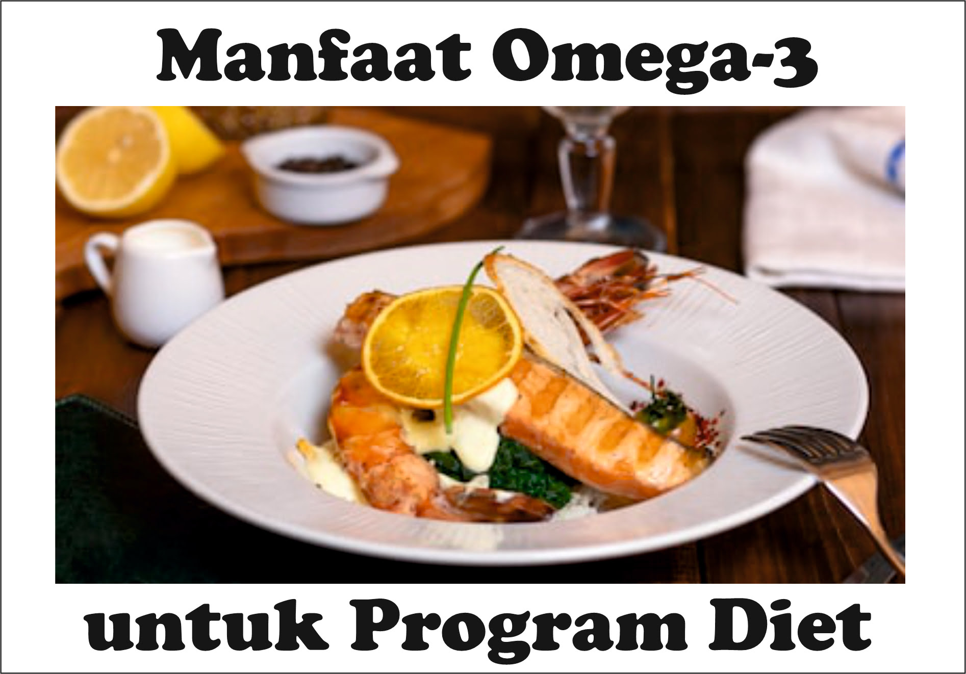 Manfaat Omega 3 untuk Program Diet
