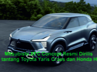 Mitsubishi XFC Concept Resmi Dirilis Menantang Dominasi Compact SUV!