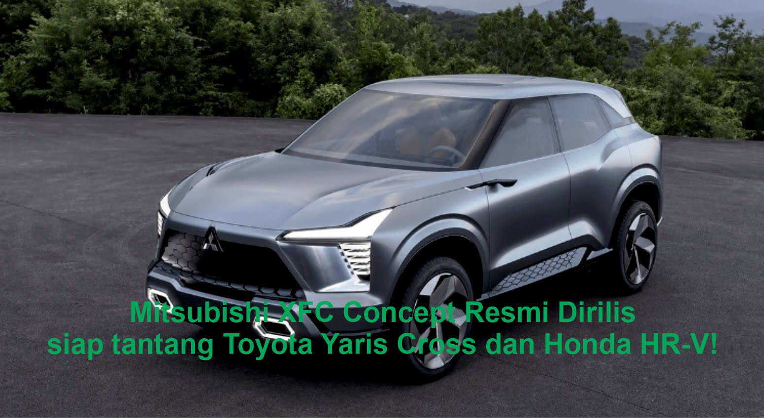 Mitsubishi XFC Concept Resmi Dirilis Menantang Dominasi Compact SUV!, siap tantang Toyota Yaris Cross dan Honda HR-V!